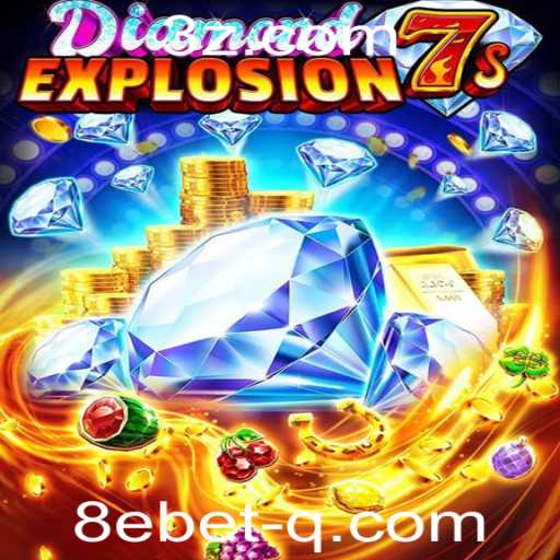 Descubra o Mundo de DiamondExplosion7s com 8ebet: Regras e Novidades